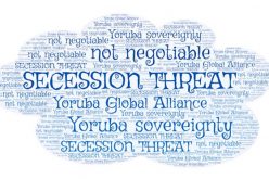 SECESSION THREAT: Yoruba sovereignty not negotiable — Yoruba Global Alliance
