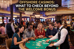Offshore Casinos: What to Check Beyond the Welcome Bonus